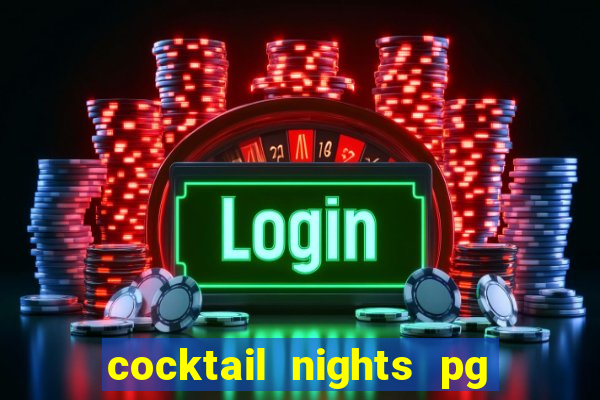 cocktail nights pg slot png