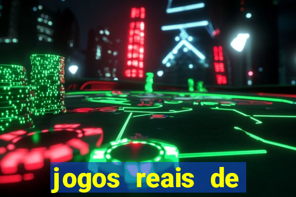 jogos reais de ganhar dinheiro