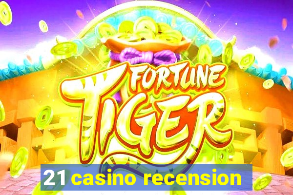 21 casino recension