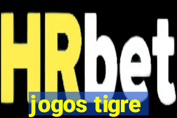 jogos tigre