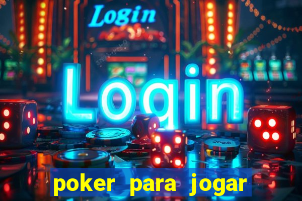 poker para jogar com amigos