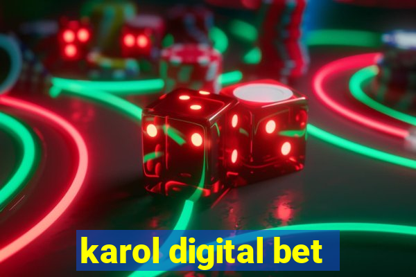 karol digital bet