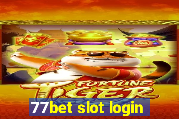 77bet slot login