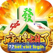 77bet slot login