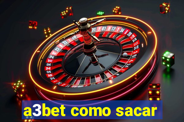 a3bet como sacar