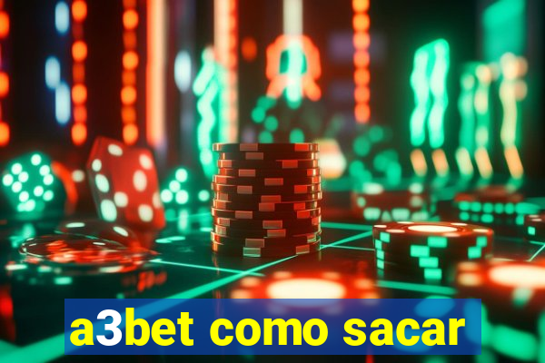 a3bet como sacar