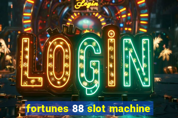 fortunes 88 slot machine