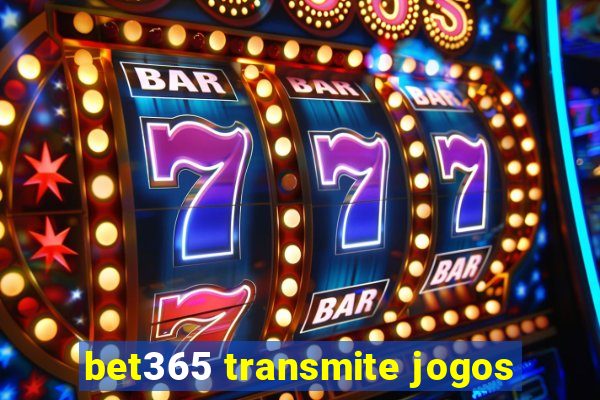 bet365 transmite jogos