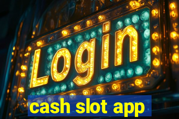 cash slot app