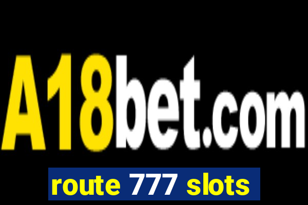 route 777 slots