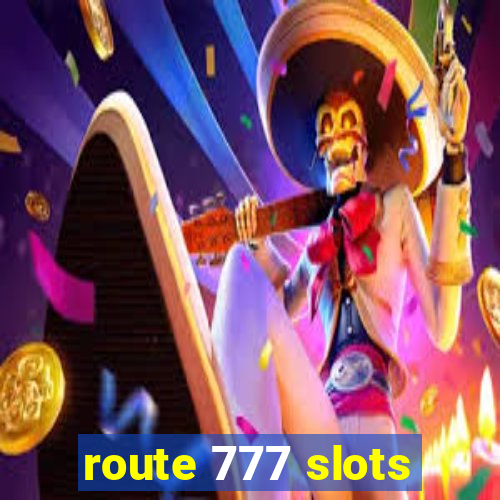 route 777 slots