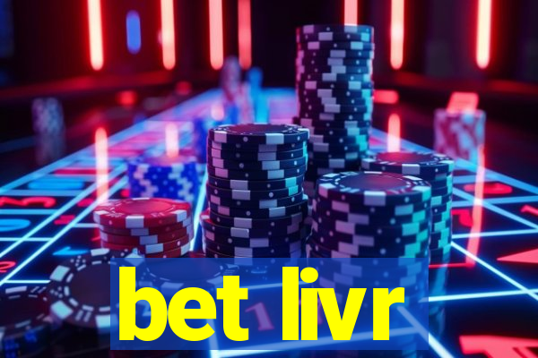 bet livr