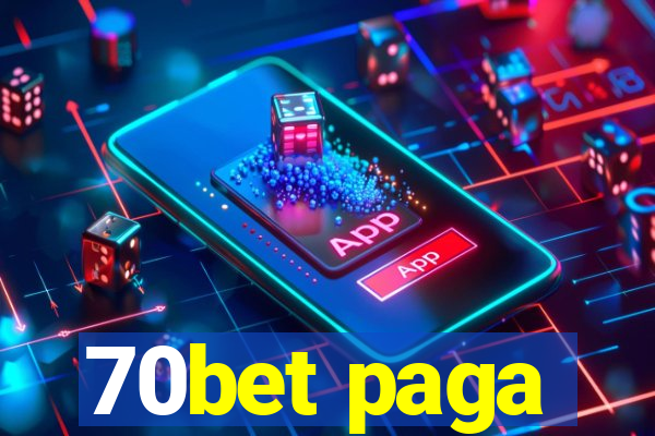 70bet paga