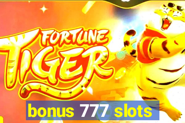 bonus 777 slots