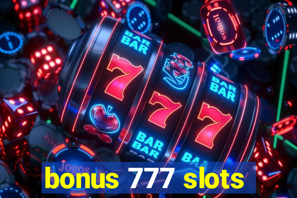 bonus 777 slots