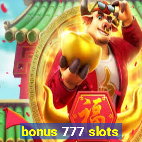 bonus 777 slots