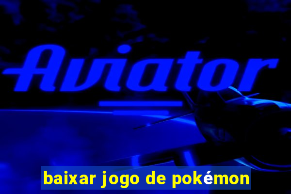 baixar jogo de pokémon