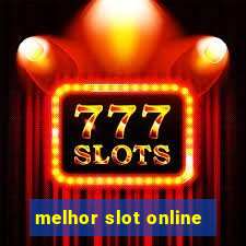 melhor slot online