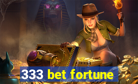 333 bet fortune