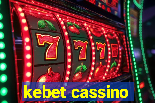 kebet cassino