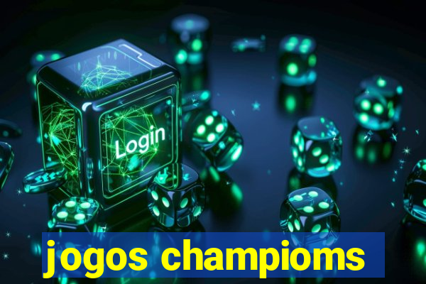 jogos champioms