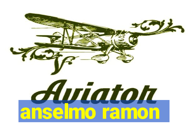 anselmo ramon