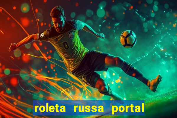 roleta russa portal do zacarias