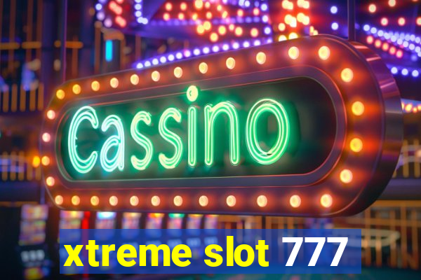 xtreme slot 777