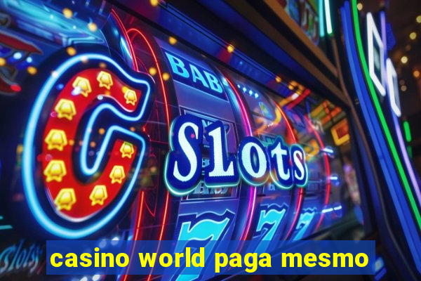 casino world paga mesmo