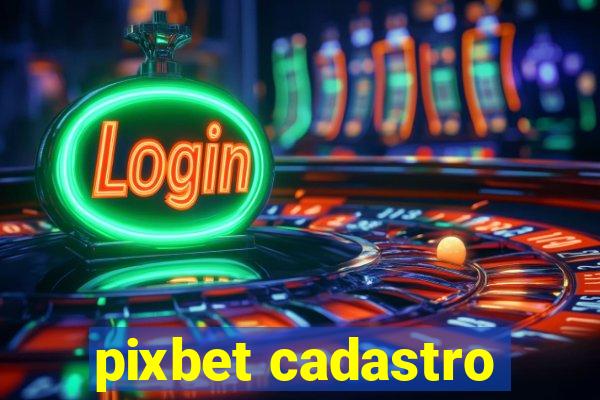 pixbet cadastro