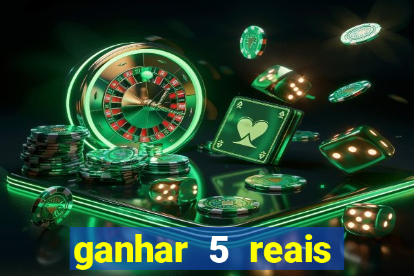 ganhar 5 reais agora pix