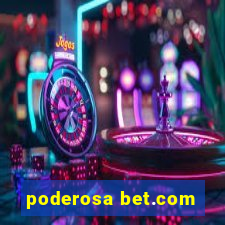 poderosa bet.com