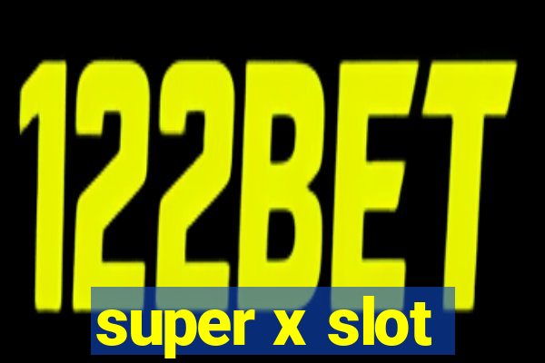 super x slot