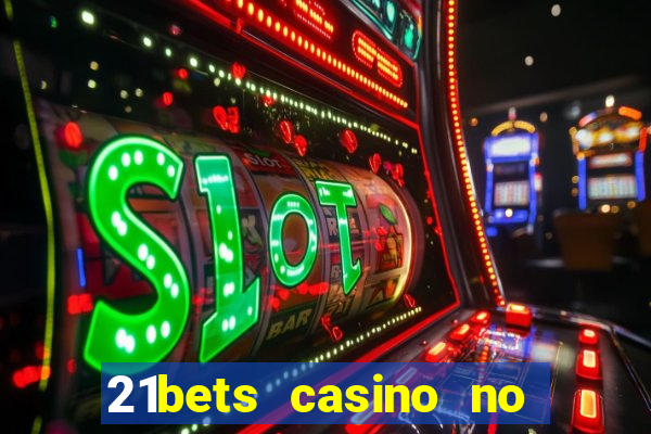 21bets casino no deposit bonus