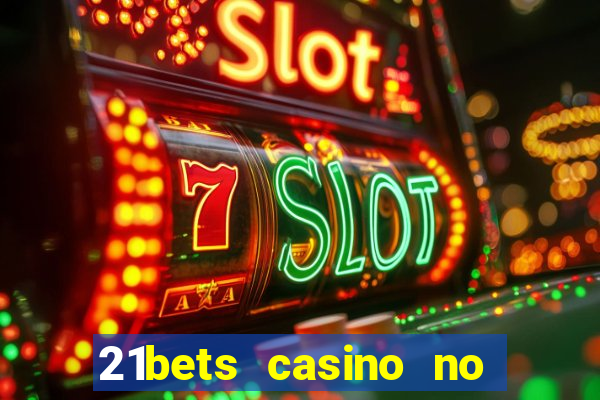 21bets casino no deposit bonus