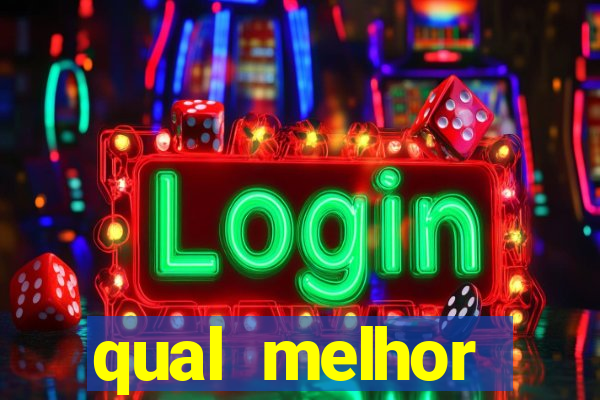 qual melhor plataforma para jogar