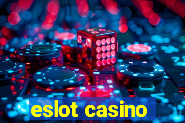 eslot casino