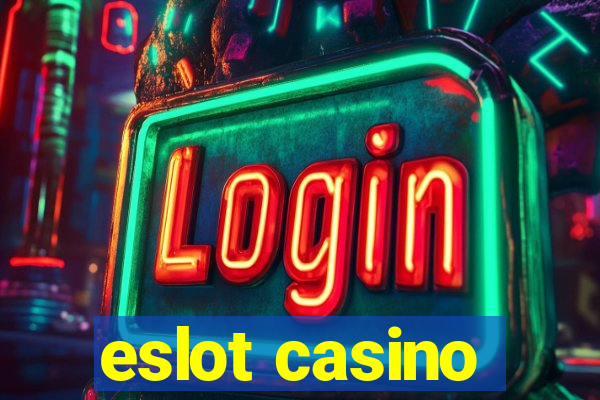 eslot casino