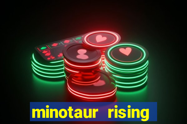 minotaur rising slot demo