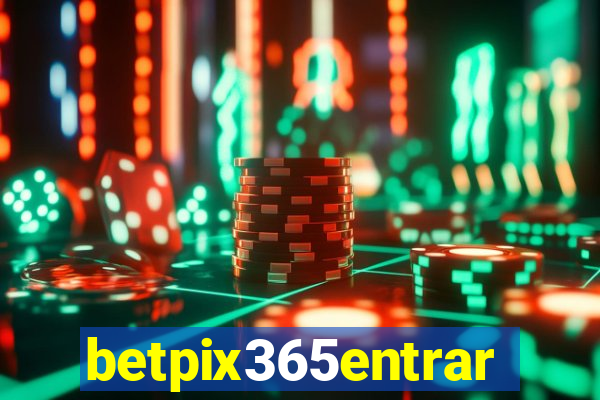 betpix365entrar