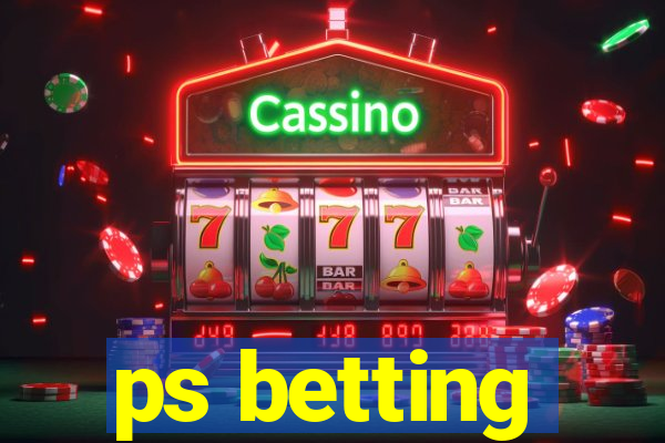 ps betting