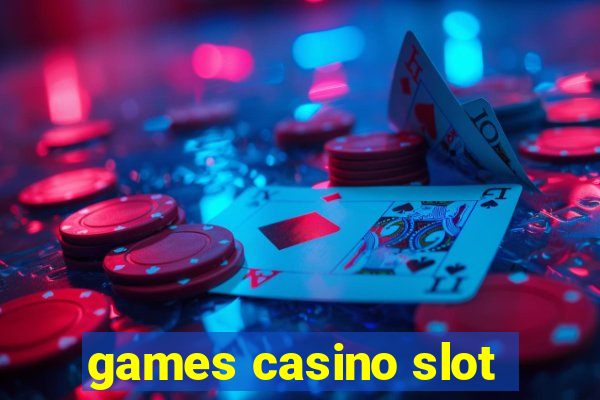 games casino slot