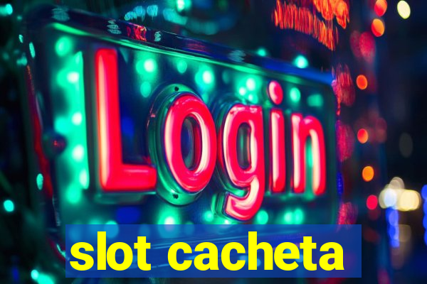 slot cacheta