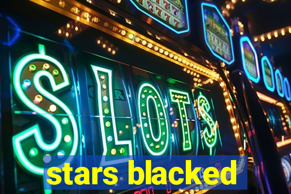 stars blacked