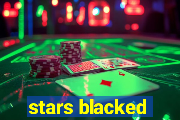 stars blacked