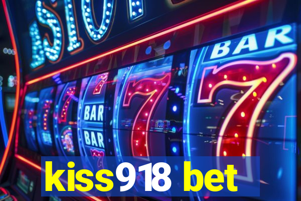 kiss918 bet