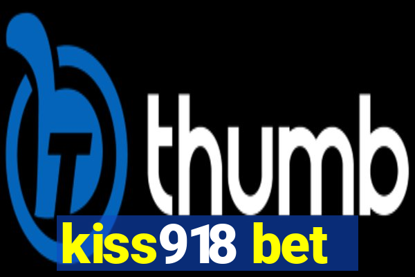 kiss918 bet