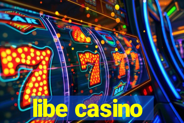 libe casino