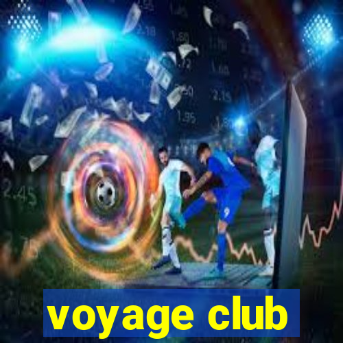 voyage club