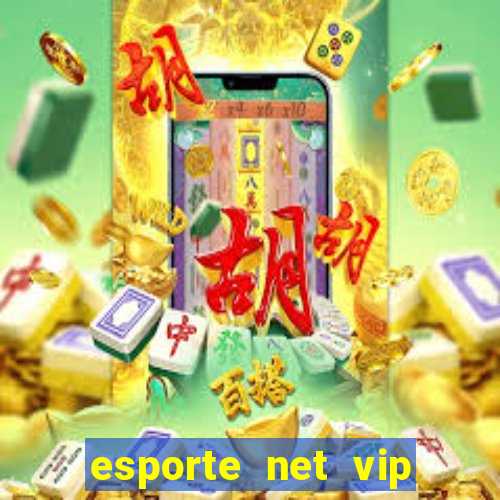 esporte net vip bet apostas